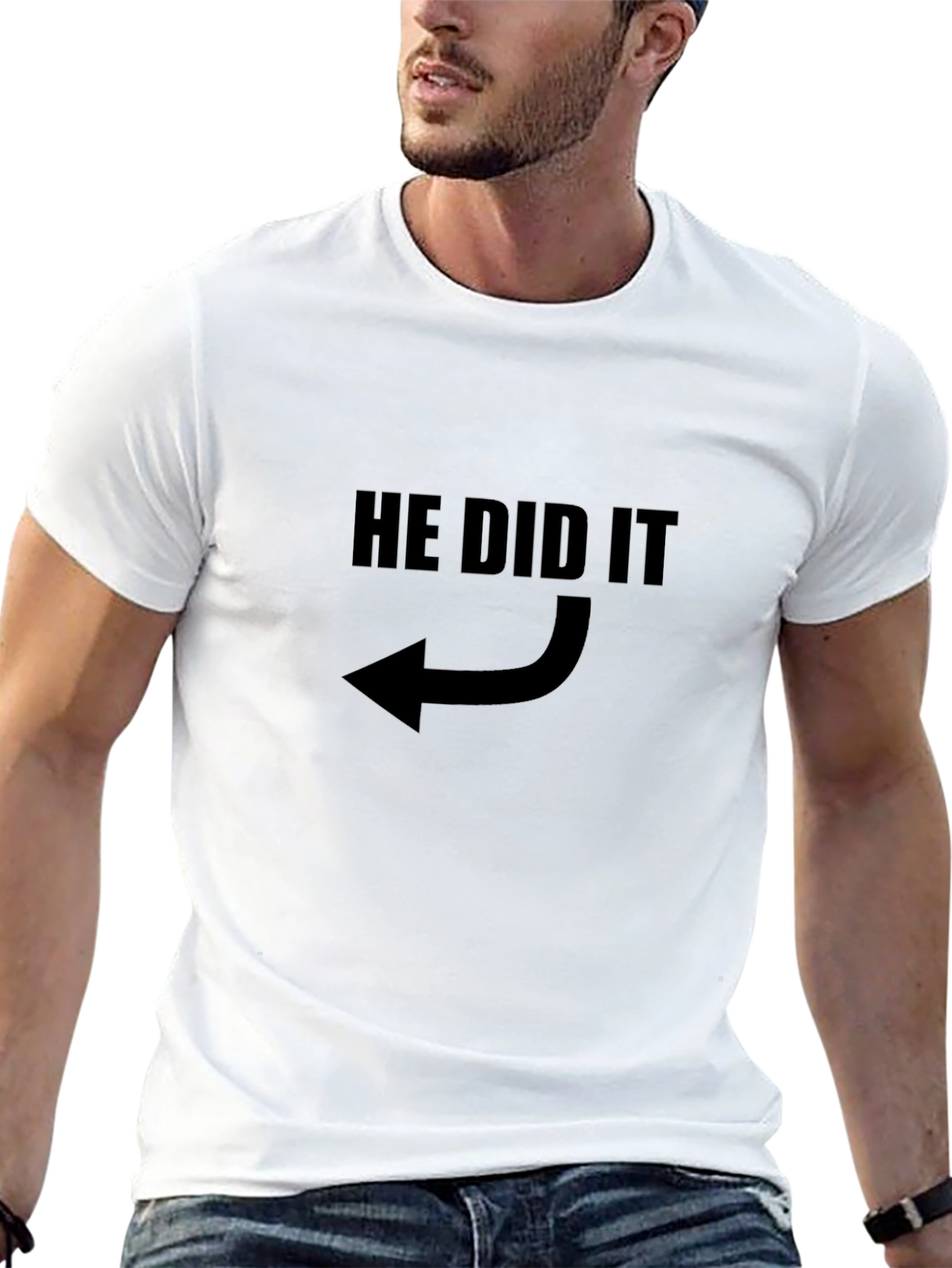 He Did It Graphic T-Shirt - Pointing Arrow Design