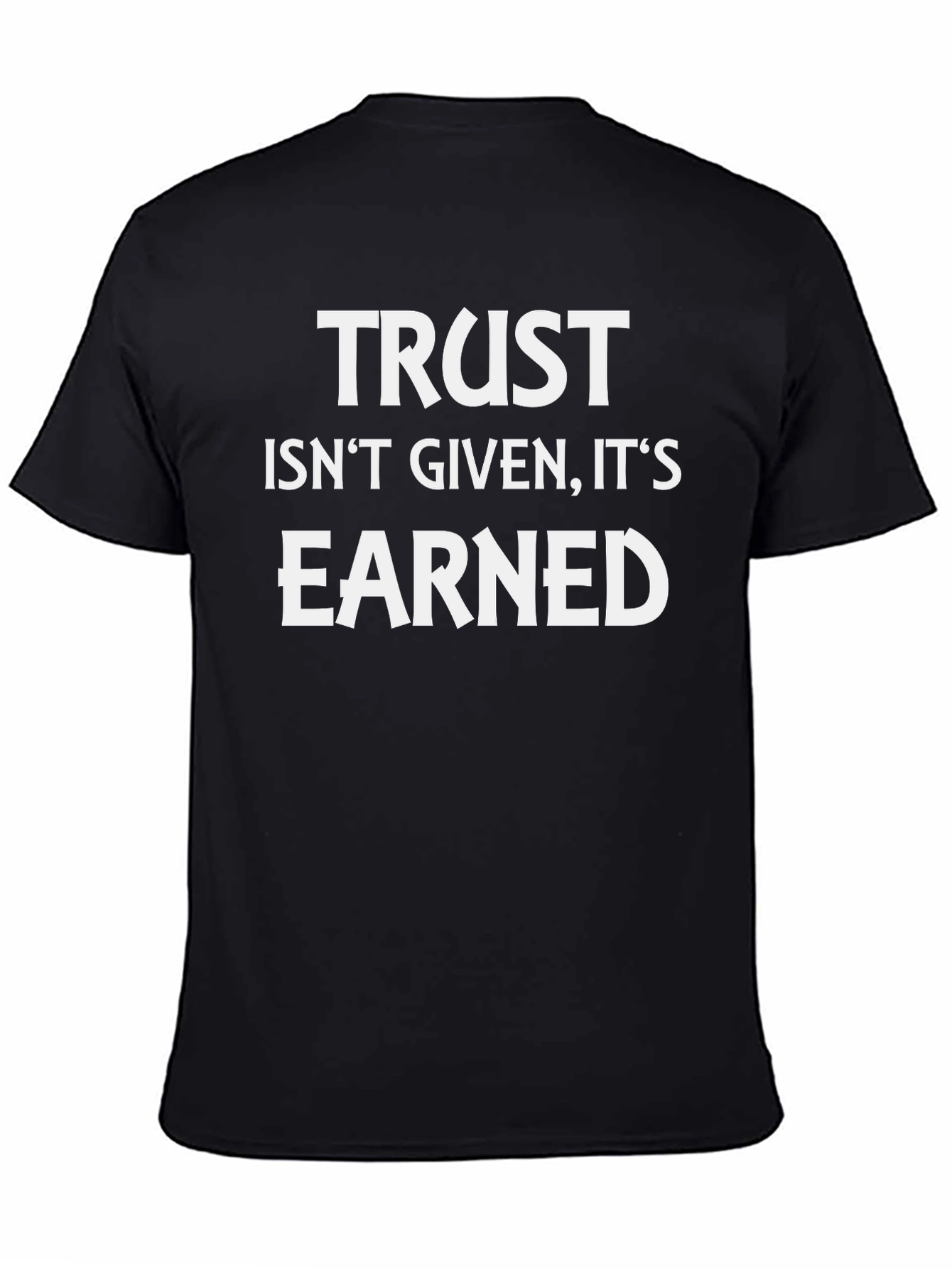 Trust Is Earned Graphic T-Shirt - Black