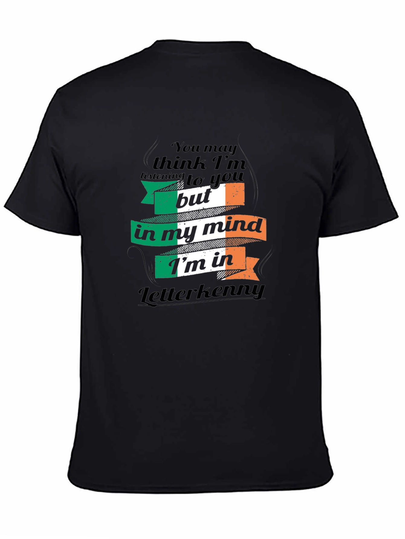 Letterkenny Mind Irish Flag T-Shirt