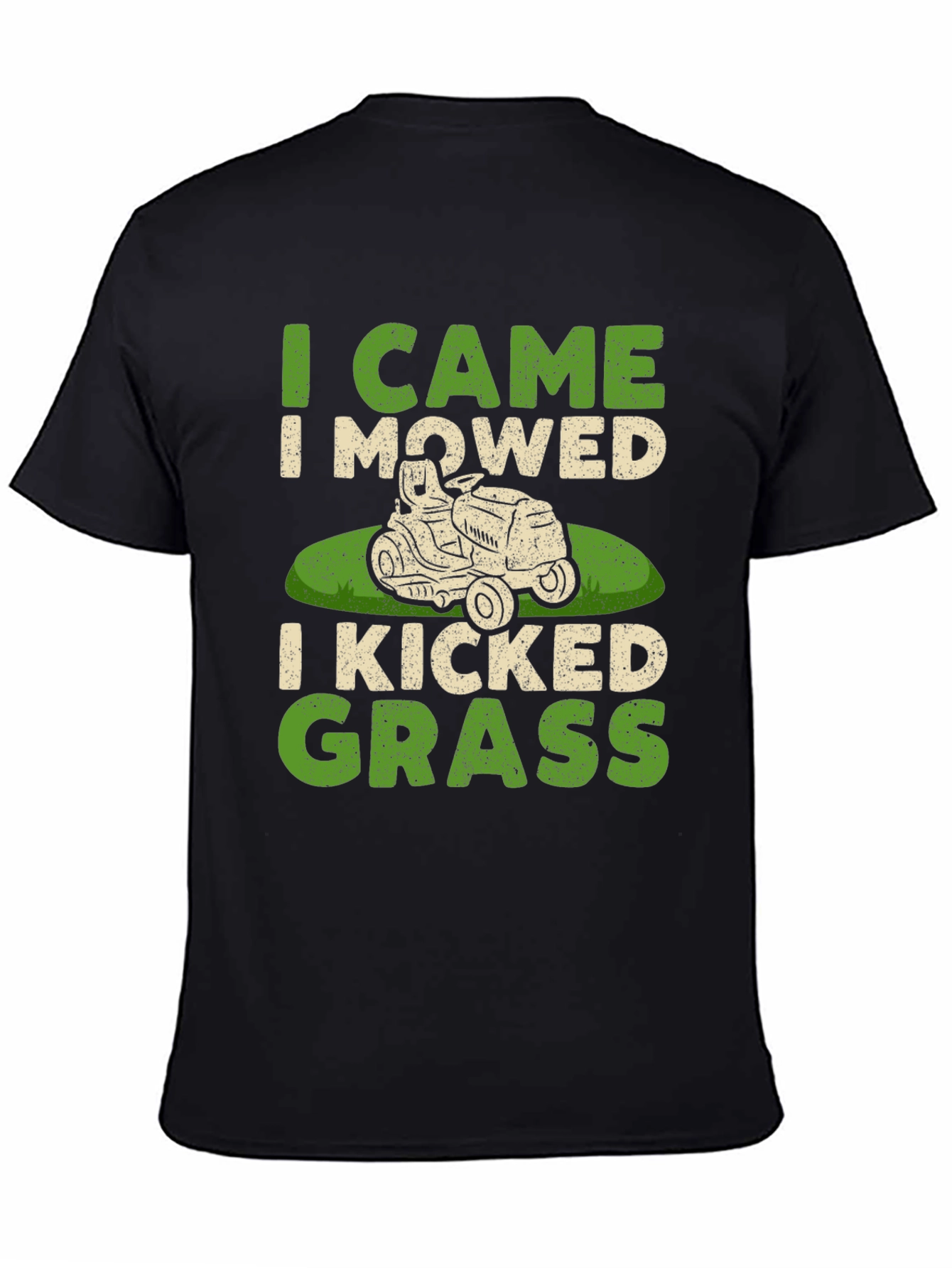 I Came I Mowed I Kicked Grass T-Shirt