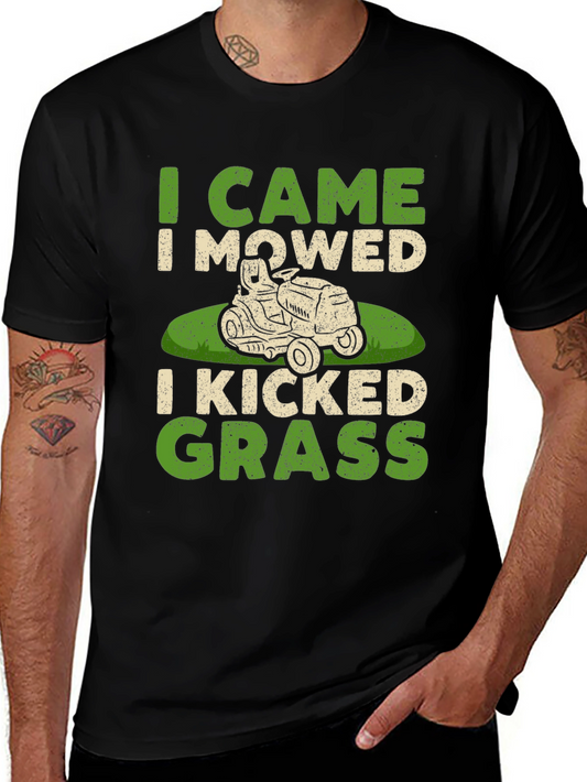 I Came I Mowed I Kicked Grass T-Shirt