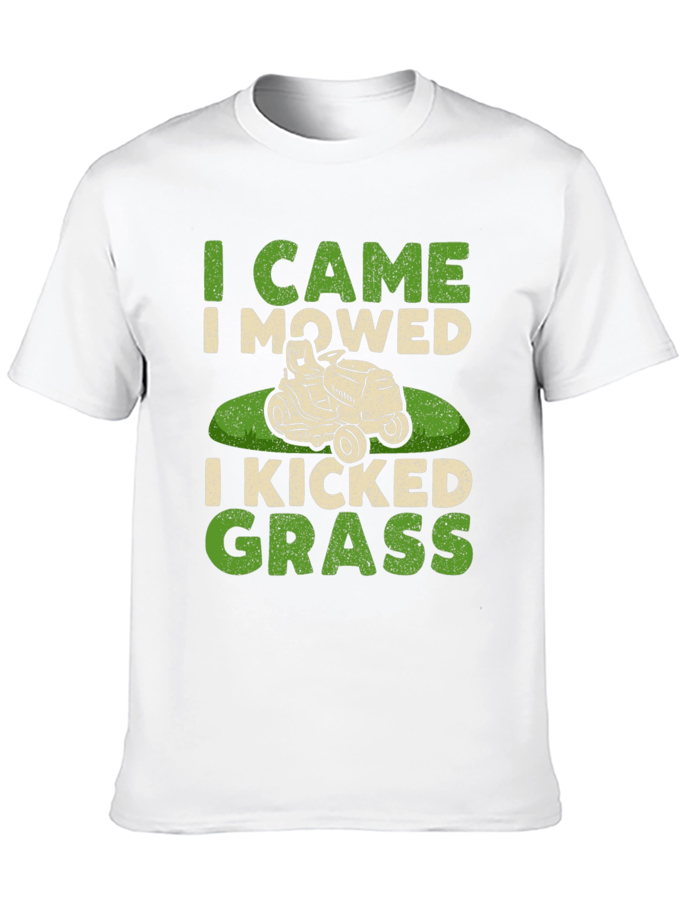 I Came I Mowed I Kicked Grass T-Shirt