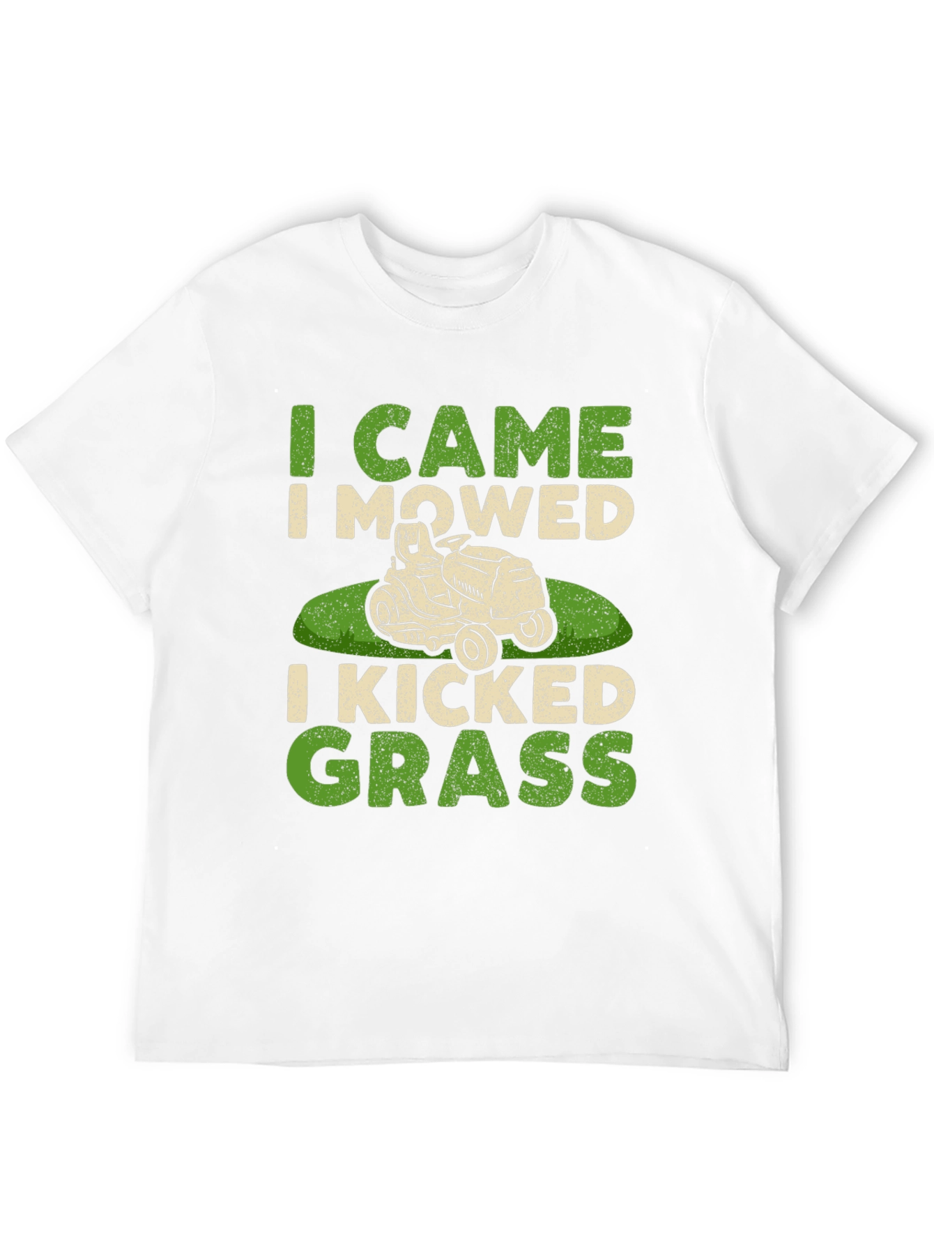 I Came I Mowed I Kicked Grass T-Shirt