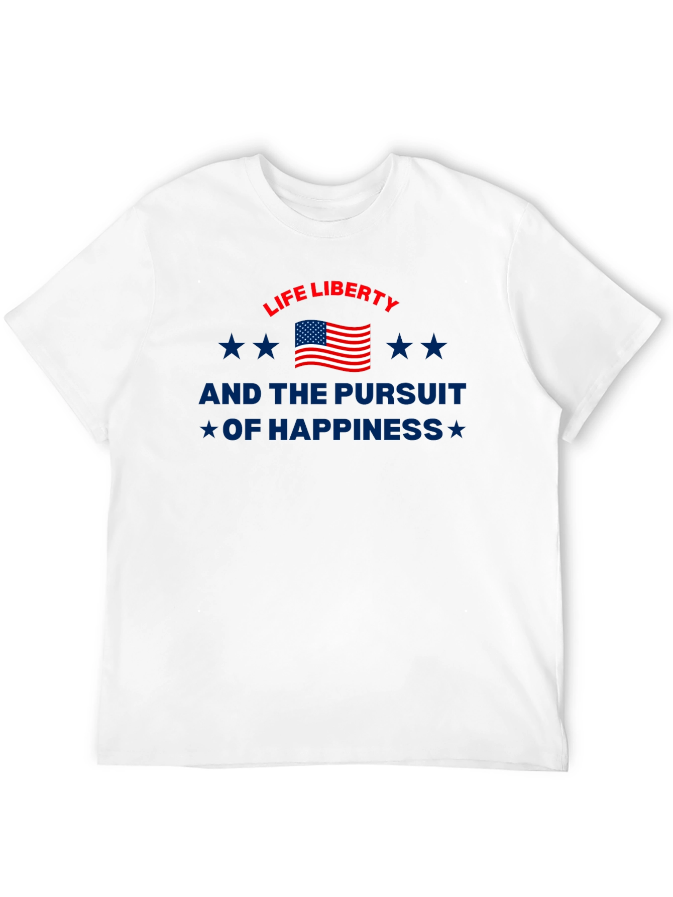 Patriotic Life Liberty Pursuit of Happiness Graphic Tee