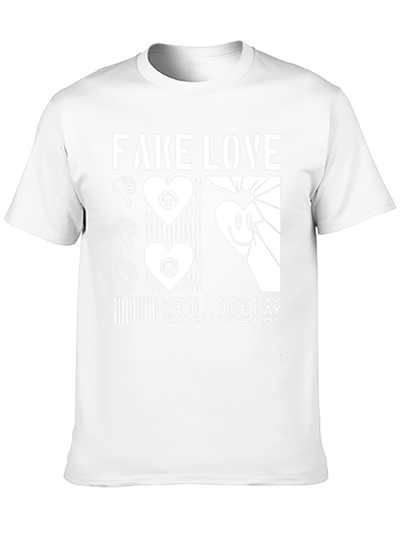 Fake Love Graphic Tee - Have a Nice Day!