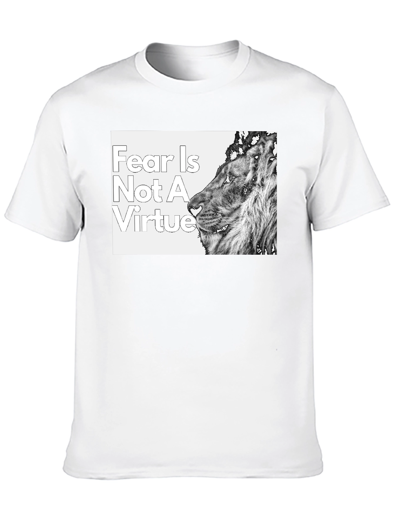 Fear is Not a Virtue Lion T-Shirt