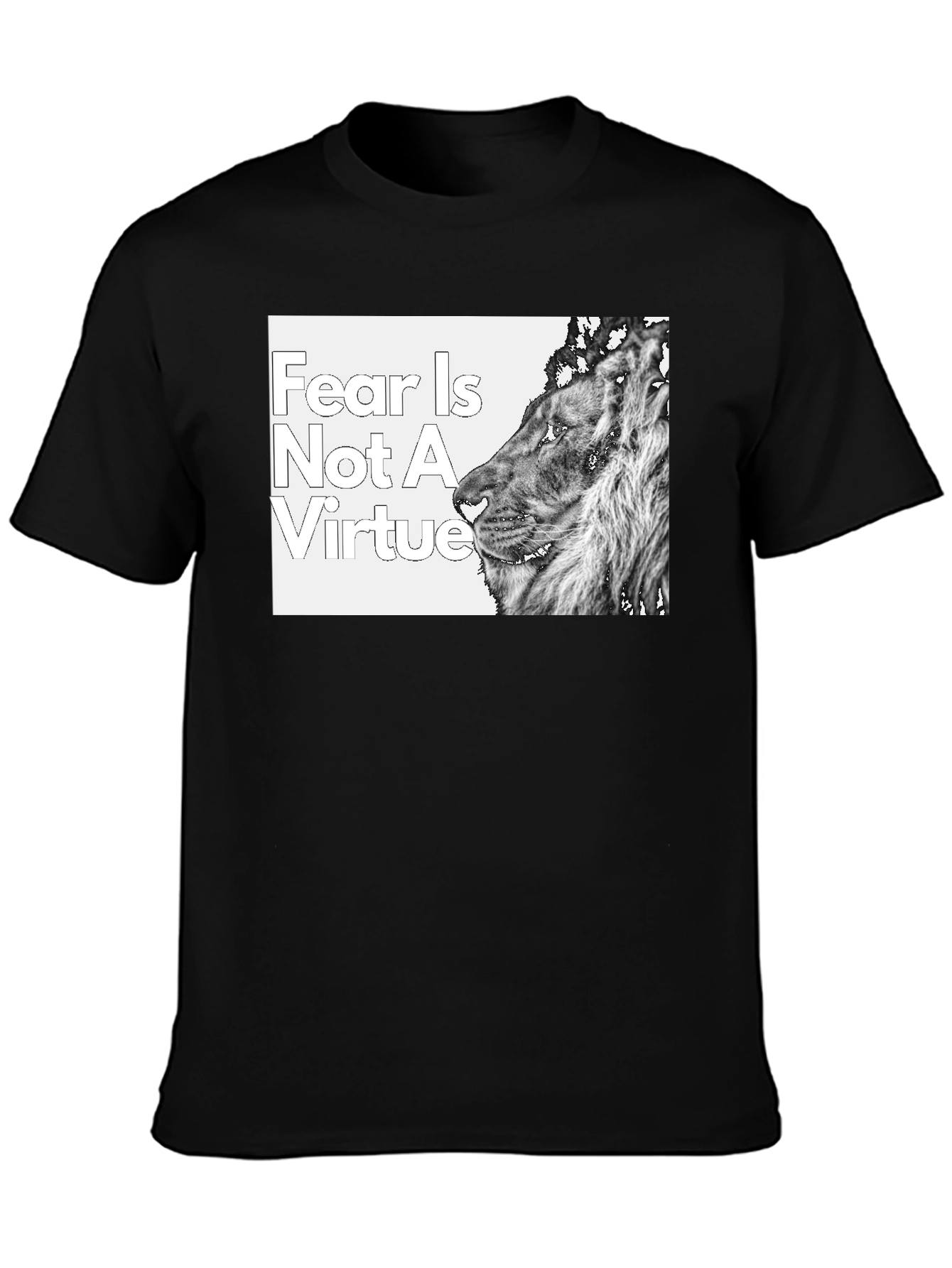 Fear is Not a Virtue Lion T-Shirt