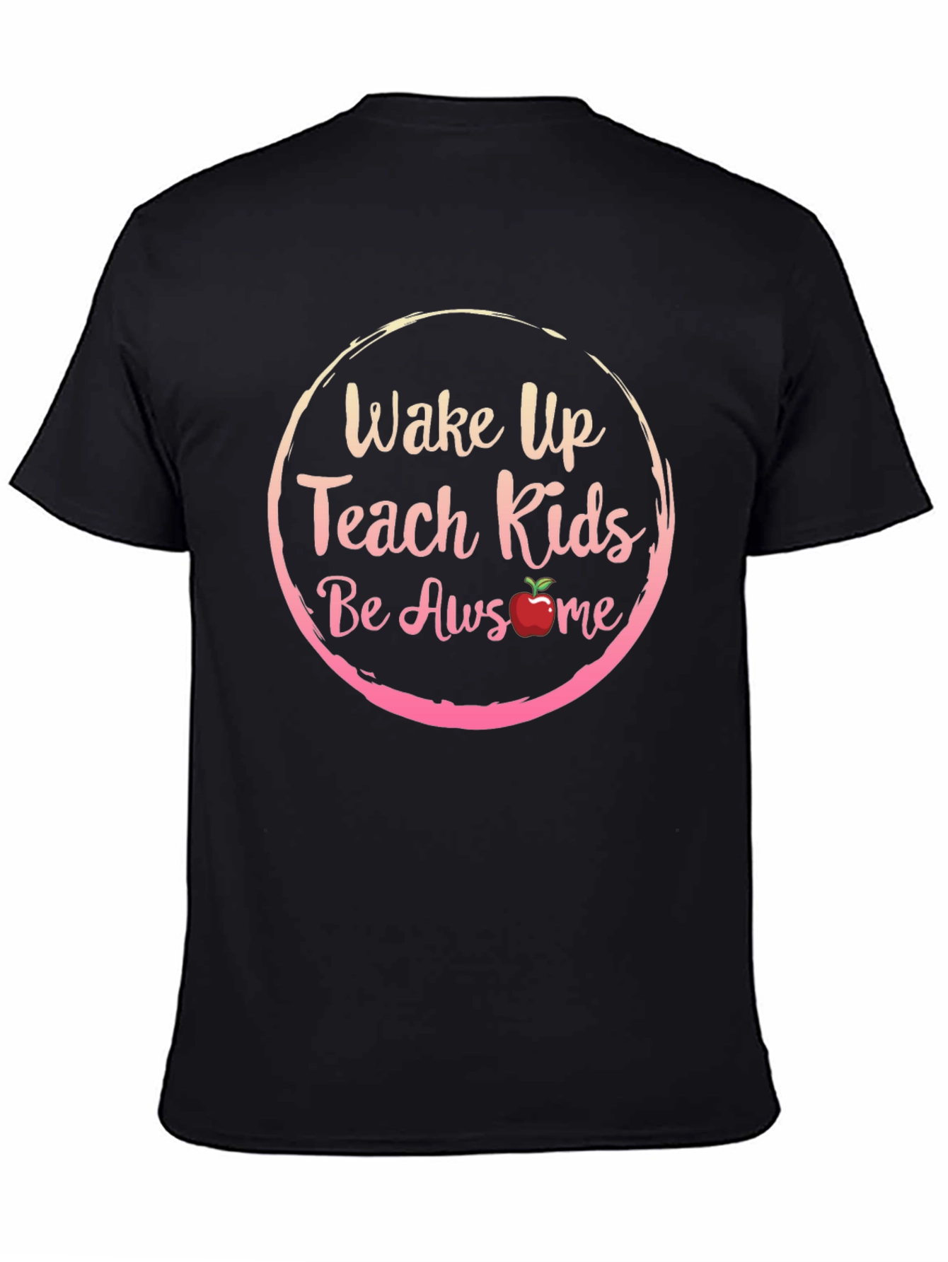 Wake Up Teach Kids Be Awesome T-Shirt