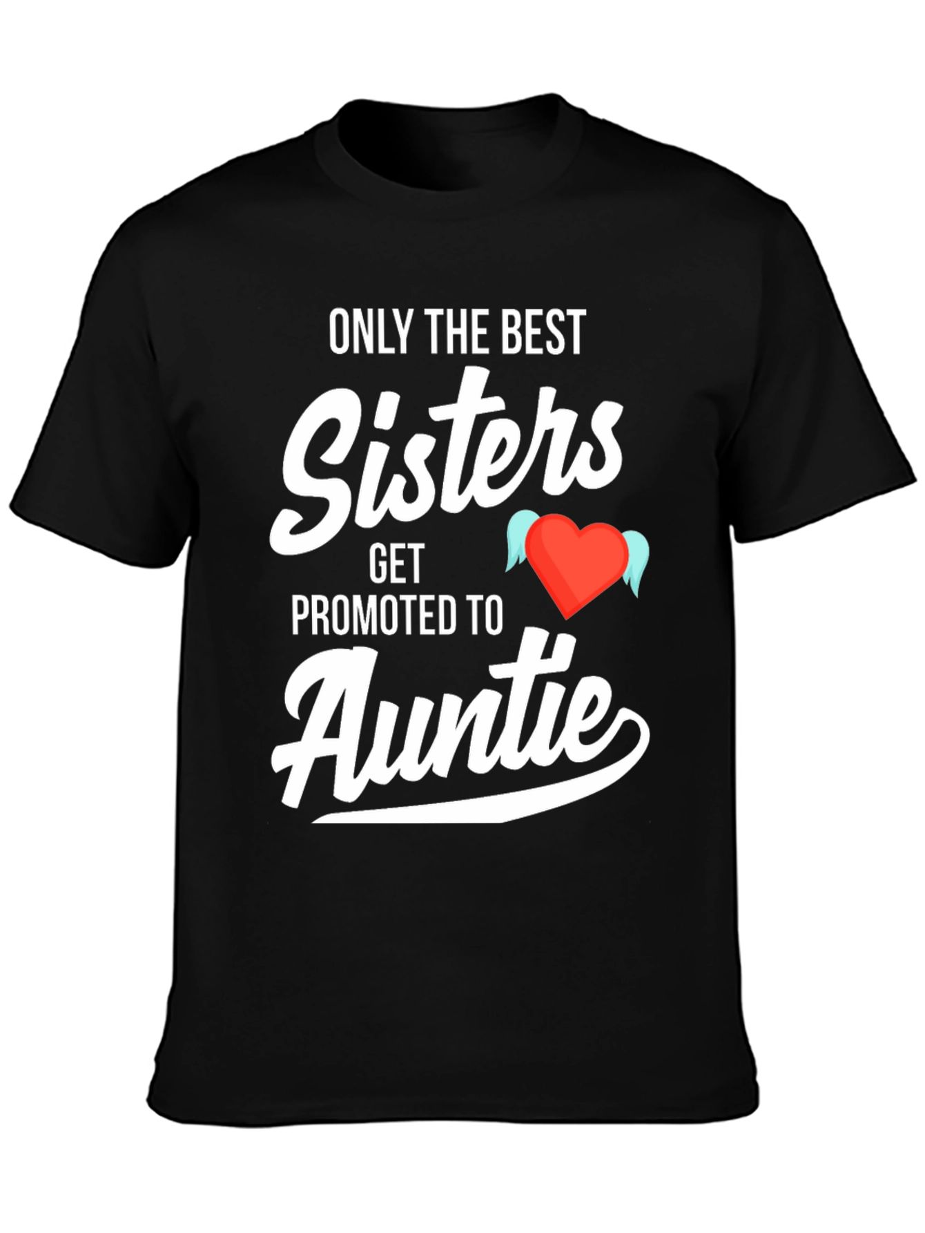Best Sisters Get Promoted to Auntie T-Shirt