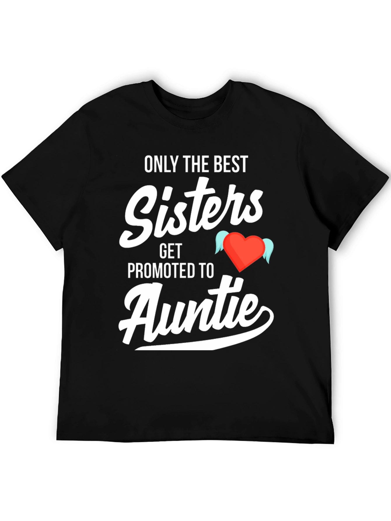 Best Sisters Get Promoted to Auntie T-Shirt