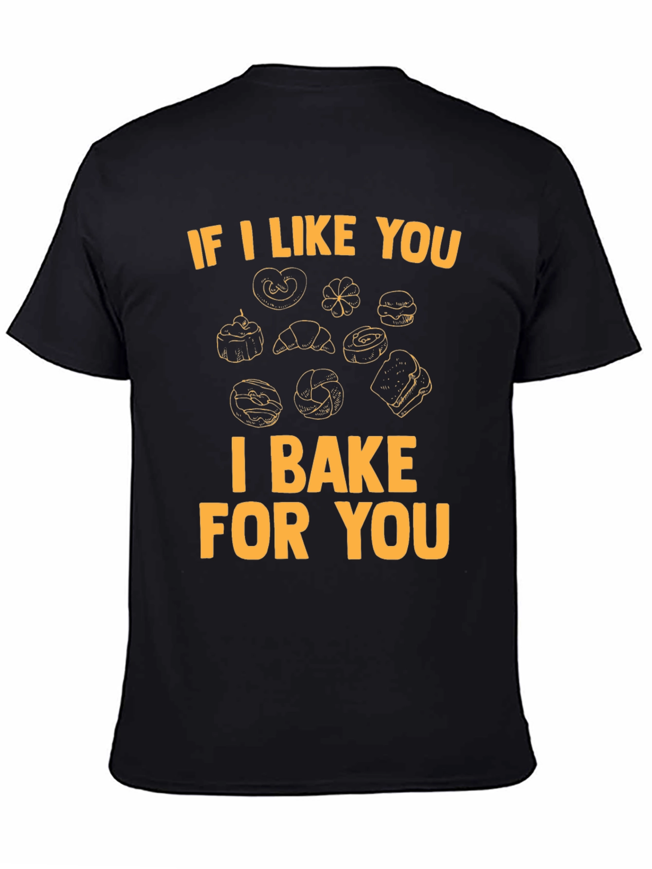 I Bake For You Graphic Tee