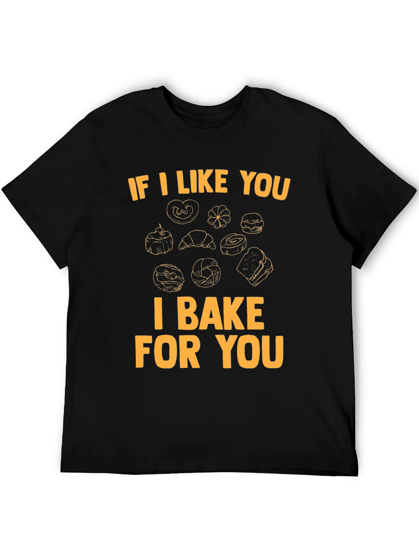 I Bake For You Graphic Tee