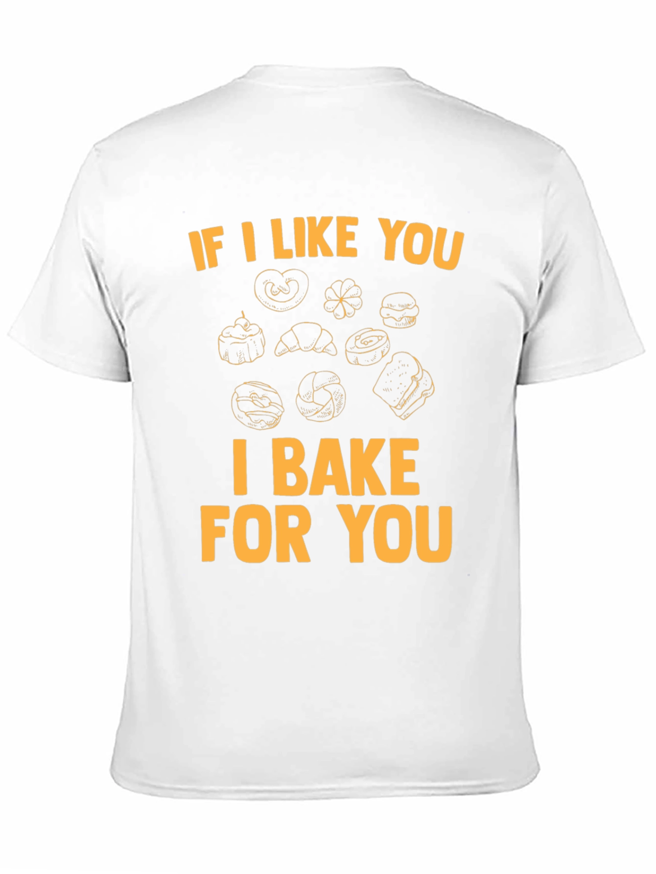 I Bake For You Graphic Tee