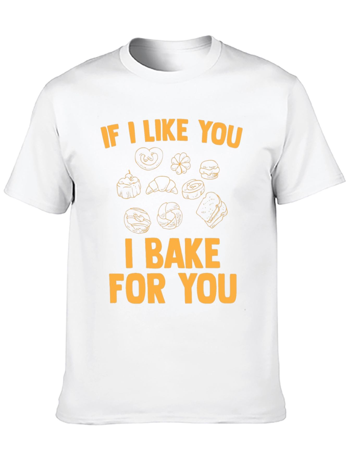 I Bake For You Graphic Tee