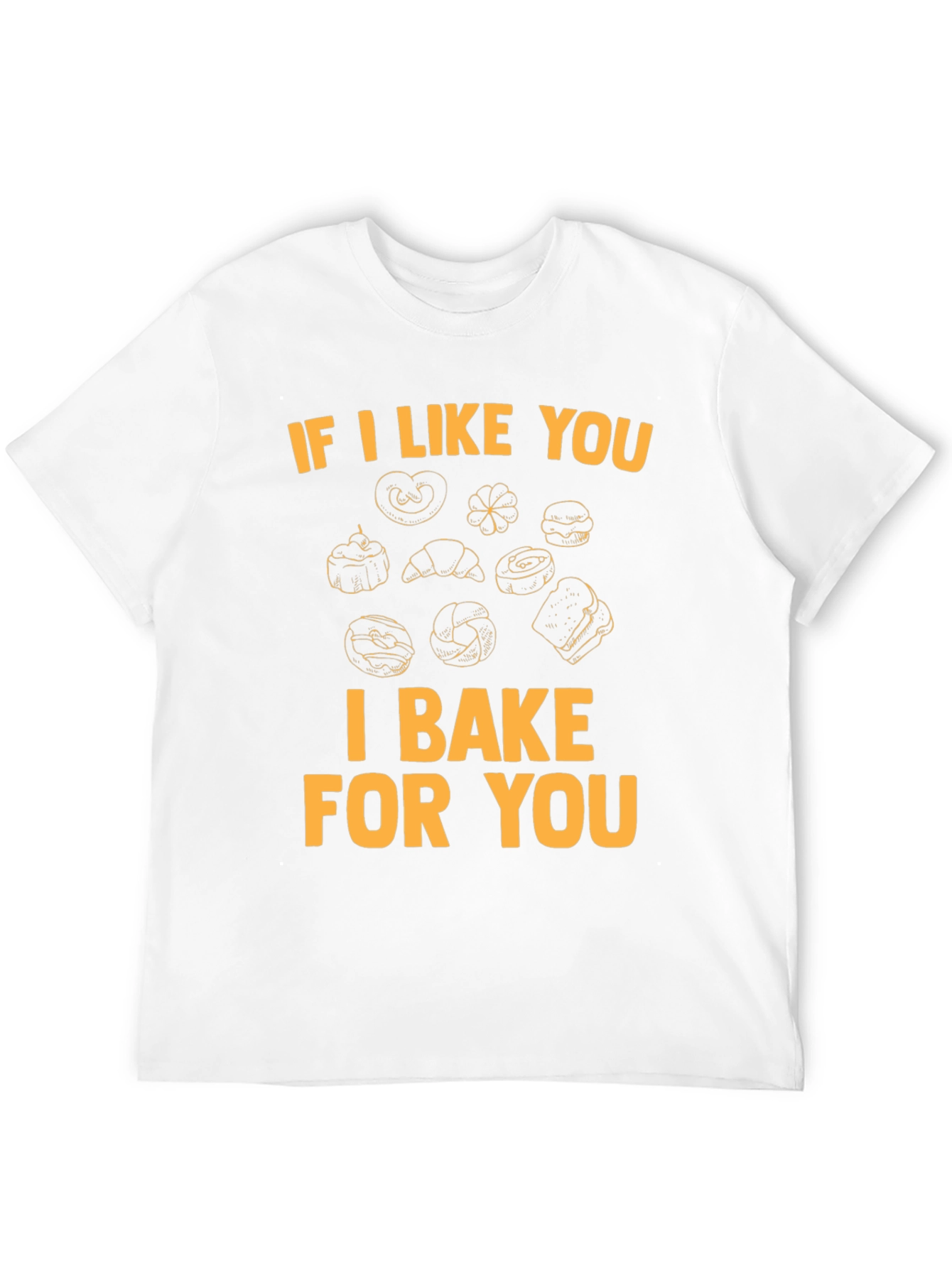 I Bake For You Graphic Tee