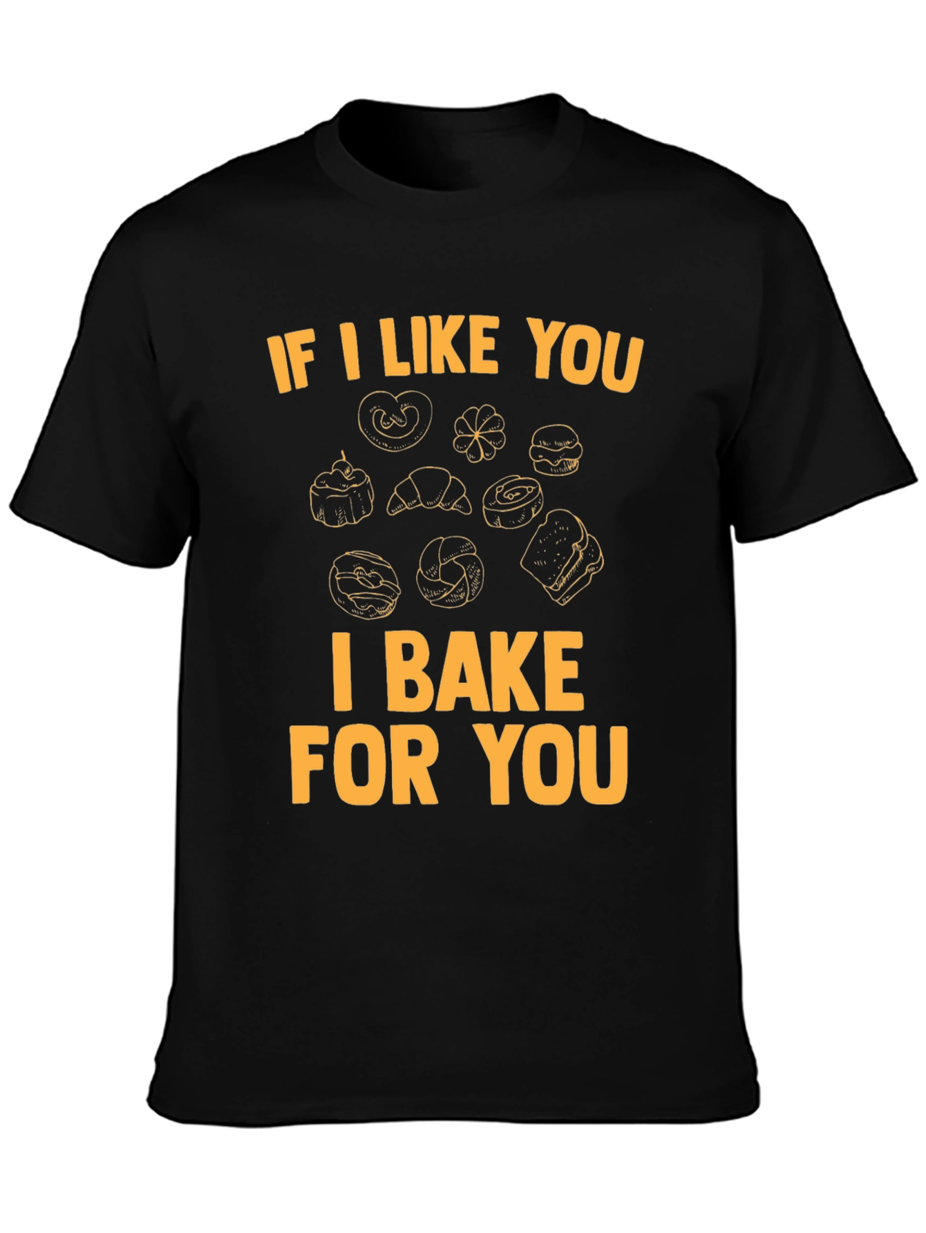 I Bake For You Graphic Tee