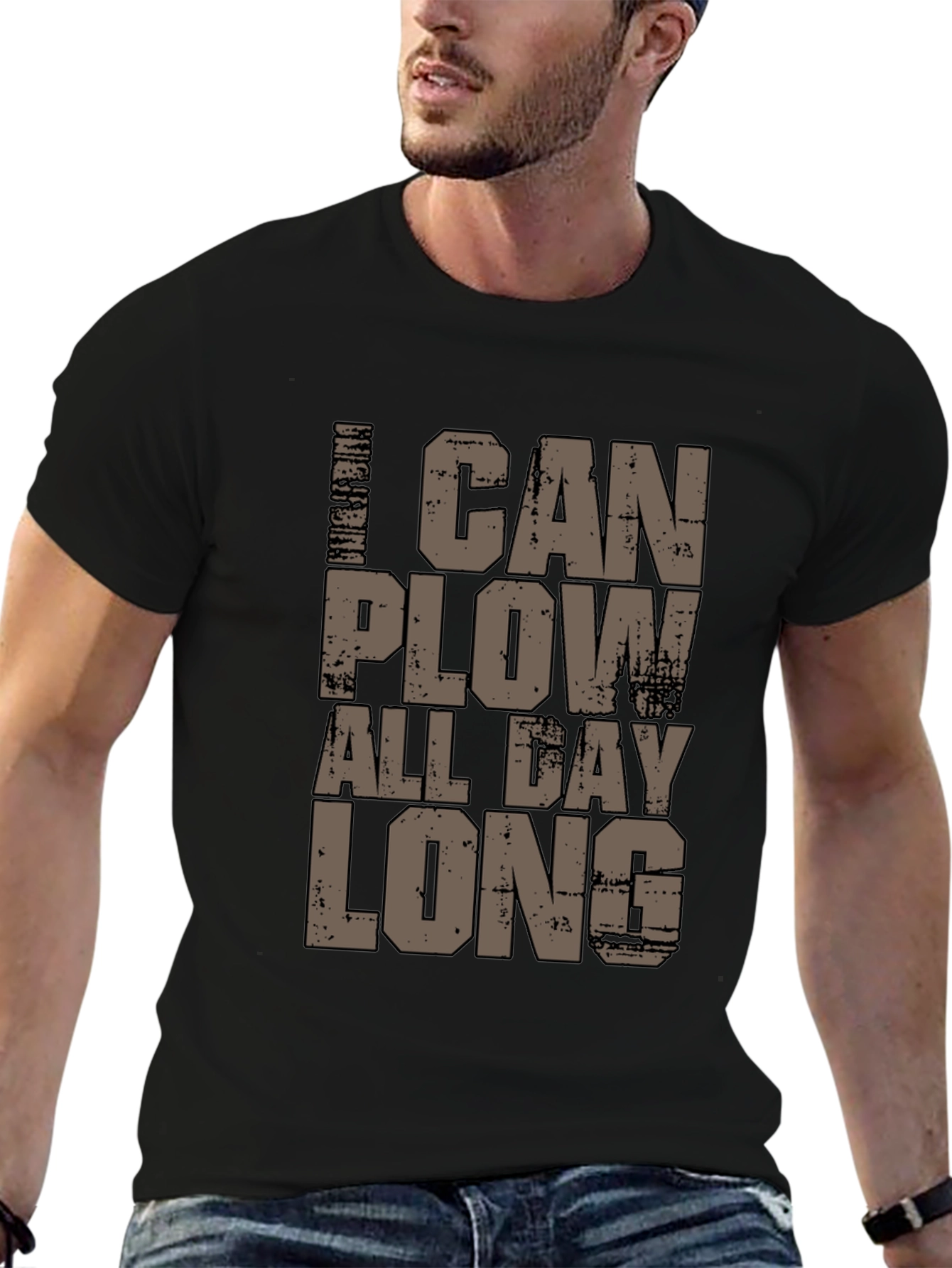 I Can Plow All Day Long T-Shirt