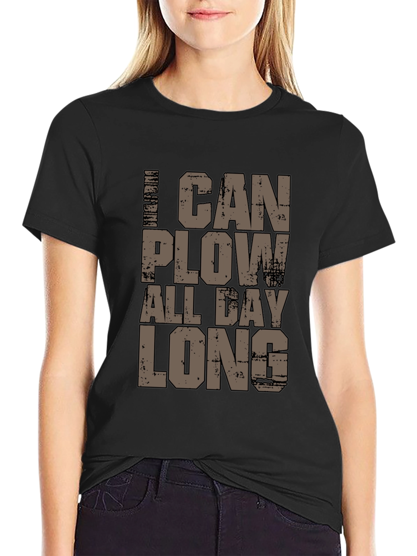 I Can Plow All Day Long T-Shirt