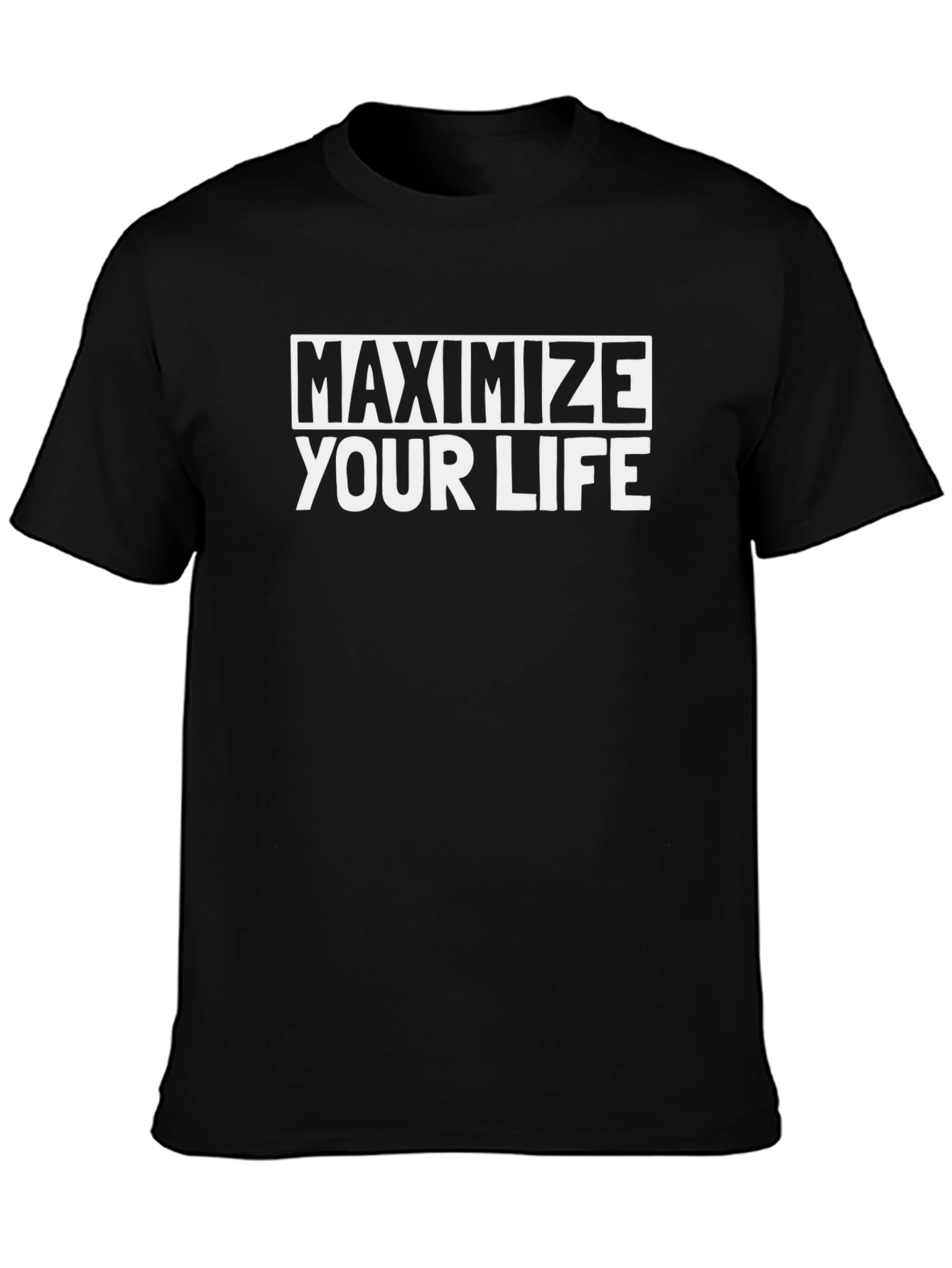 Maximize Your Life Graphic Tee - Black T-Shirt