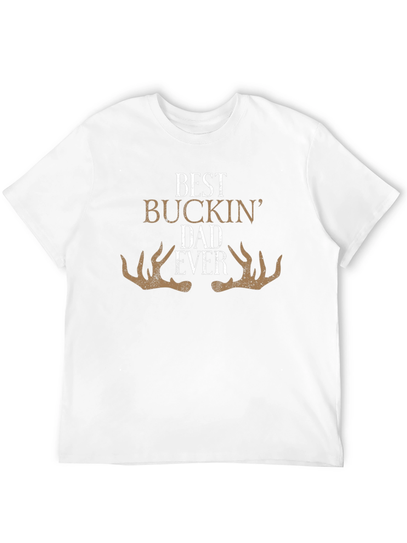 Best Buckin Dad Ever - Graphic T-Shirt