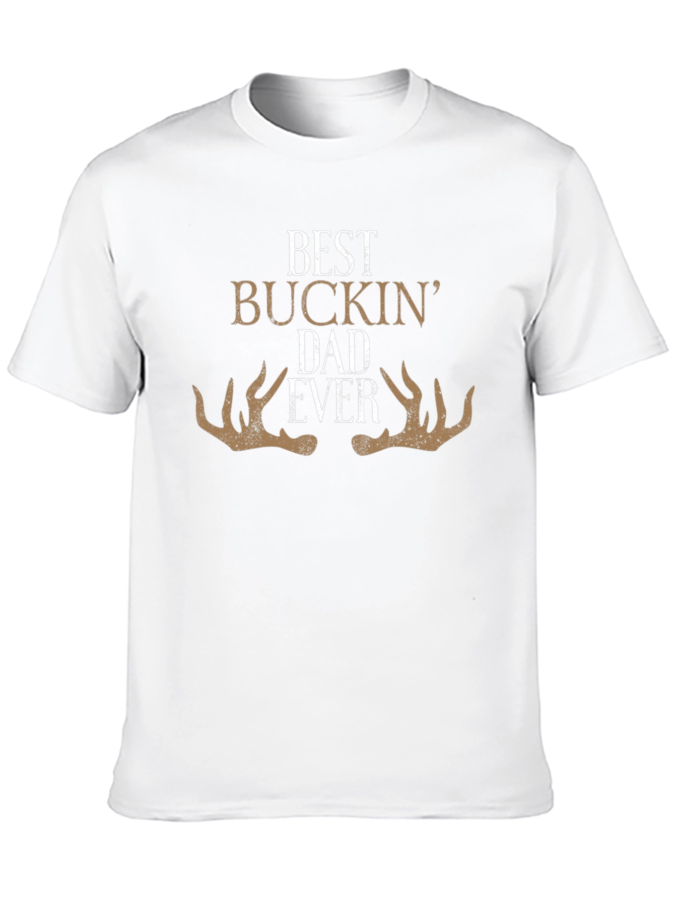 Best Buckin Dad Ever - Graphic T-Shirt
