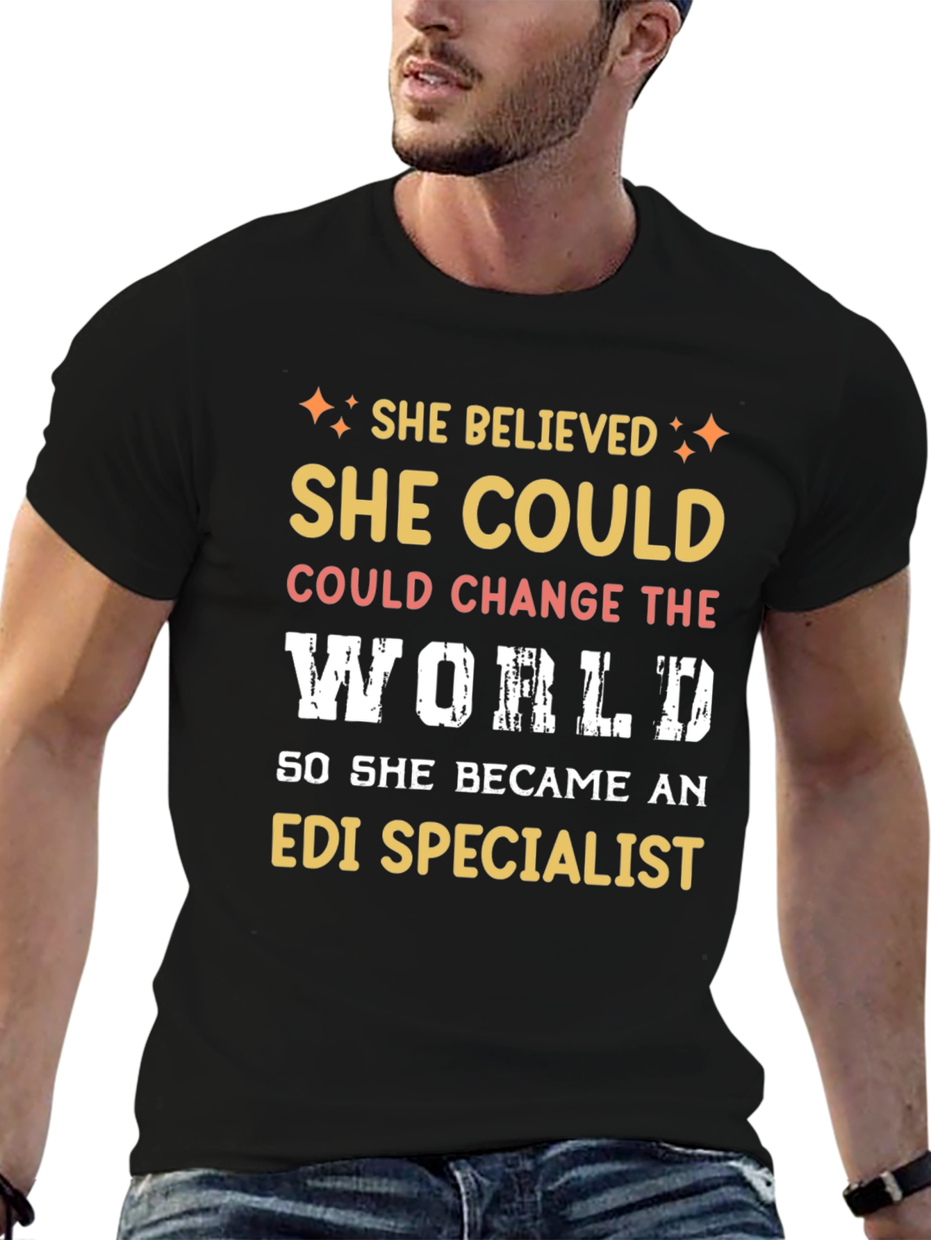 She Believed EDI Specialist T-Shirt
