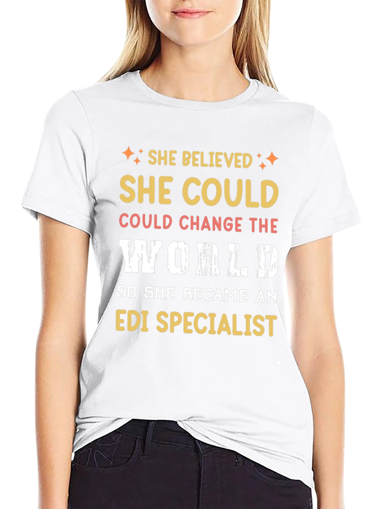 She Believed EDI Specialist T-Shirt