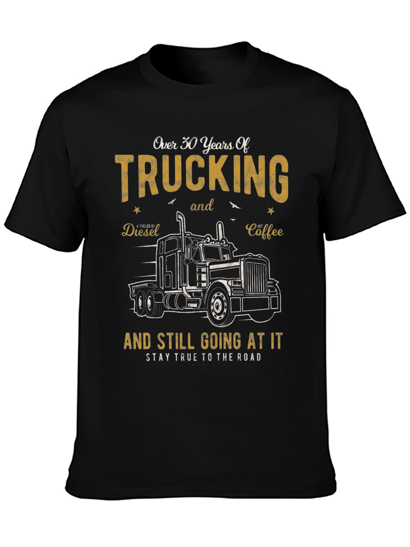 Trucking: Over 30 Years and Still Going T-Shirt