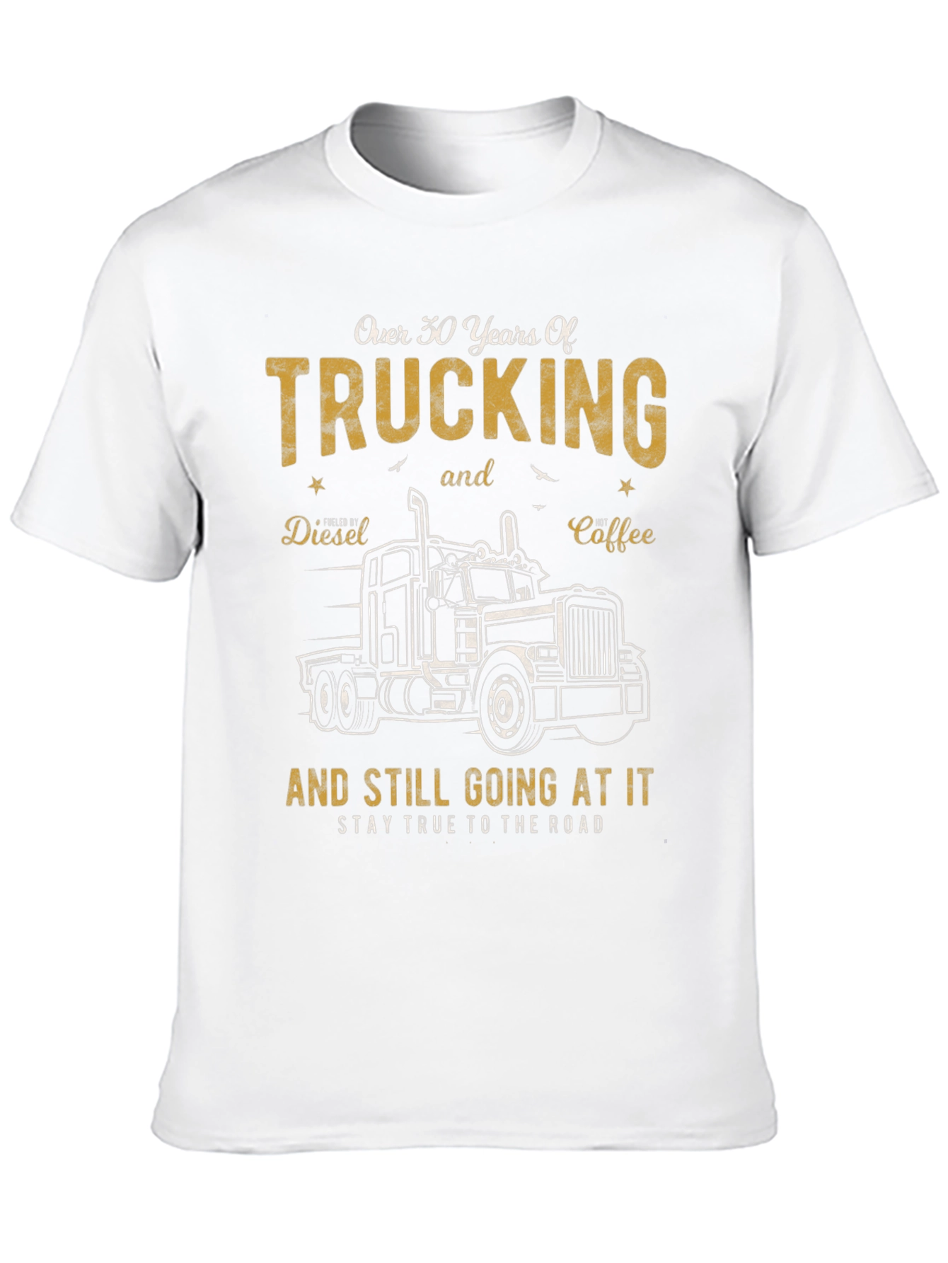 Trucking: Over 30 Years and Still Going T-Shirt
