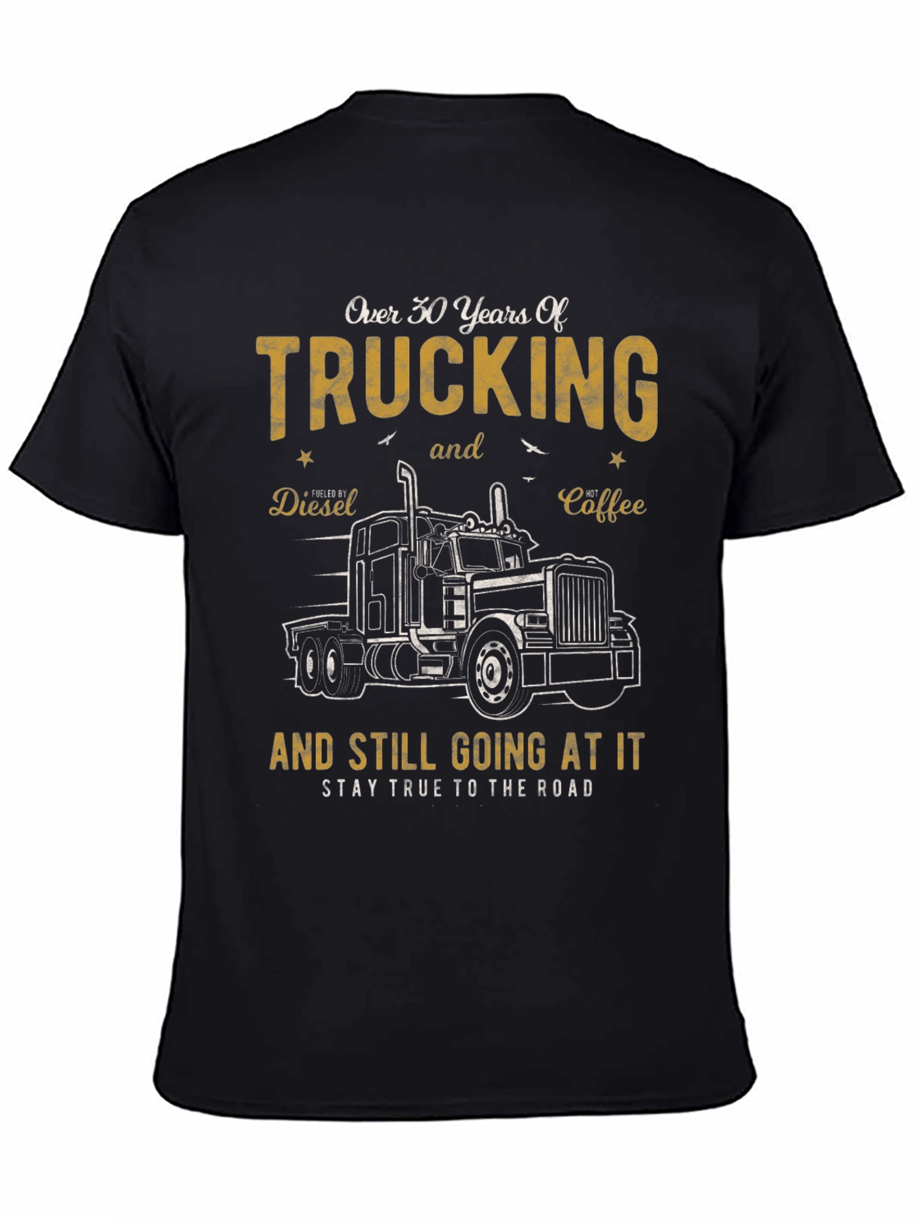 Trucking: Over 30 Years and Still Going T-Shirt