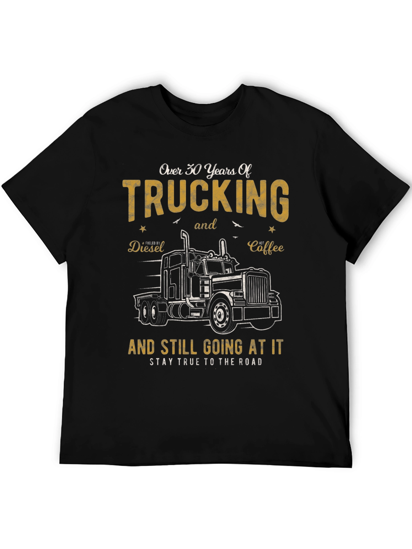 Trucking: Over 30 Years and Still Going T-Shirt