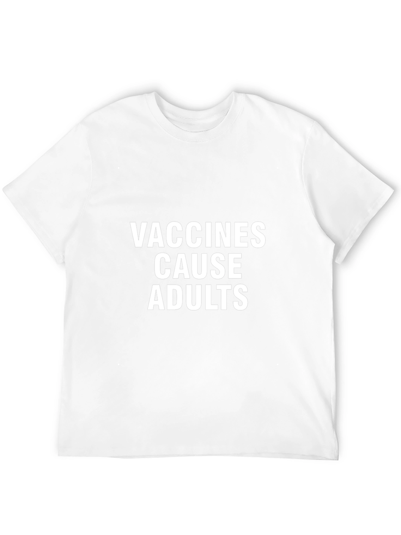 Vaccines Cause Adults Graphic Tee