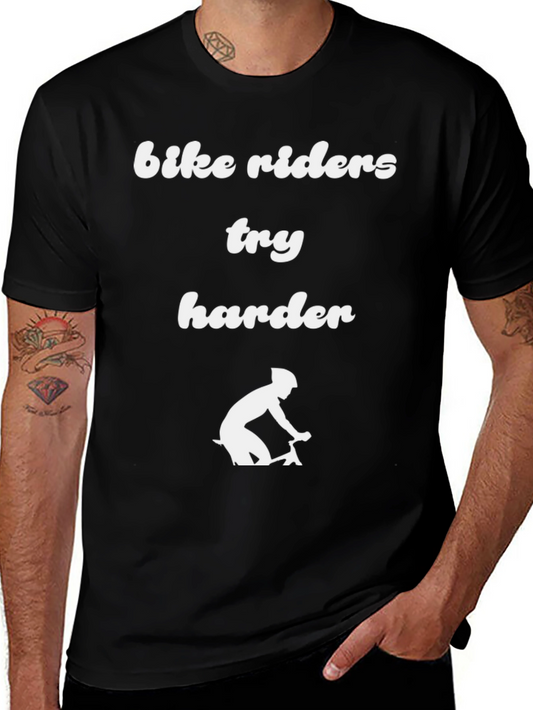 Bike Riders Try Harder T-Shirt