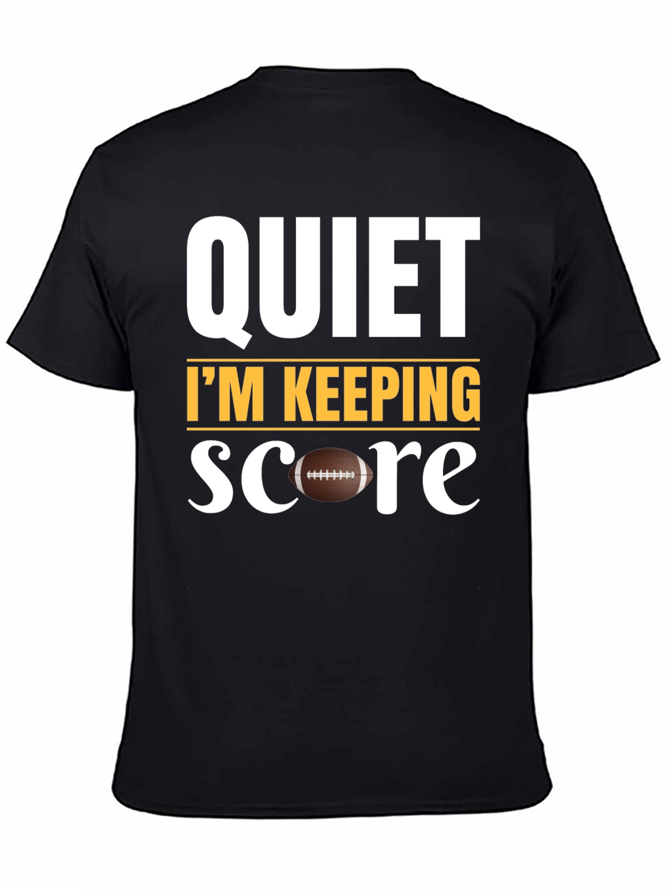 Quiet Im Keeping Score Football T-Shirt