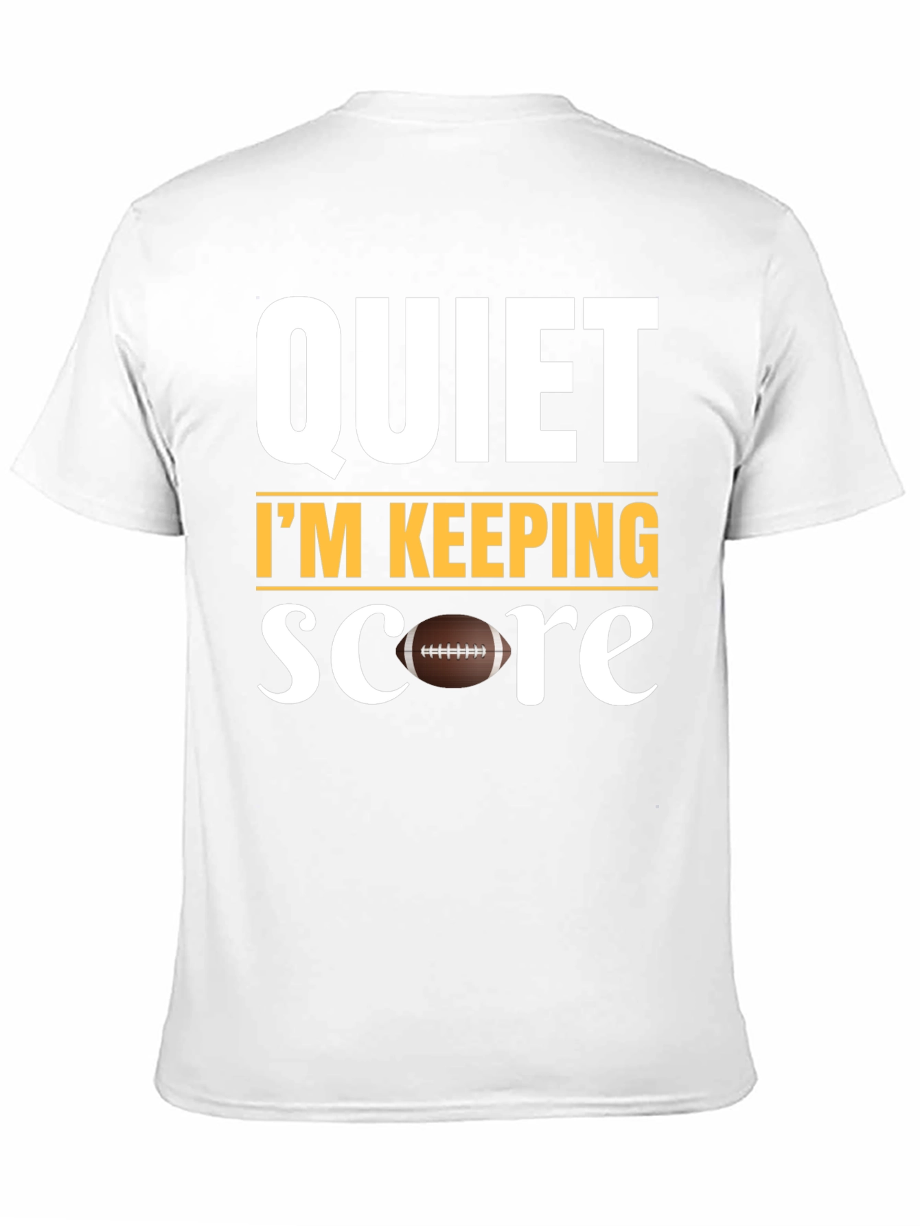 Quiet Im Keeping Score Football T-Shirt