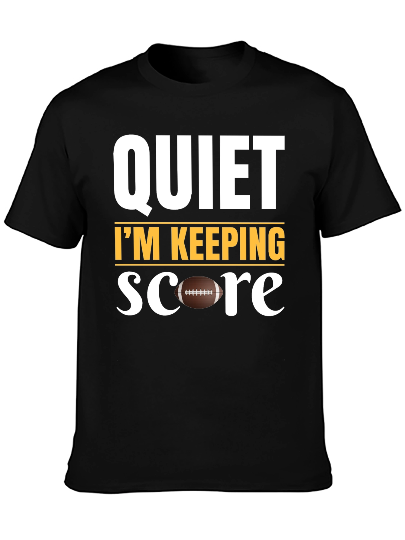 Quiet Im Keeping Score Football T-Shirt