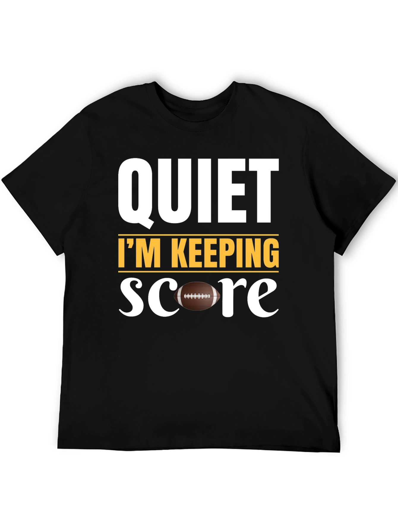 Quiet Im Keeping Score Football T-Shirt