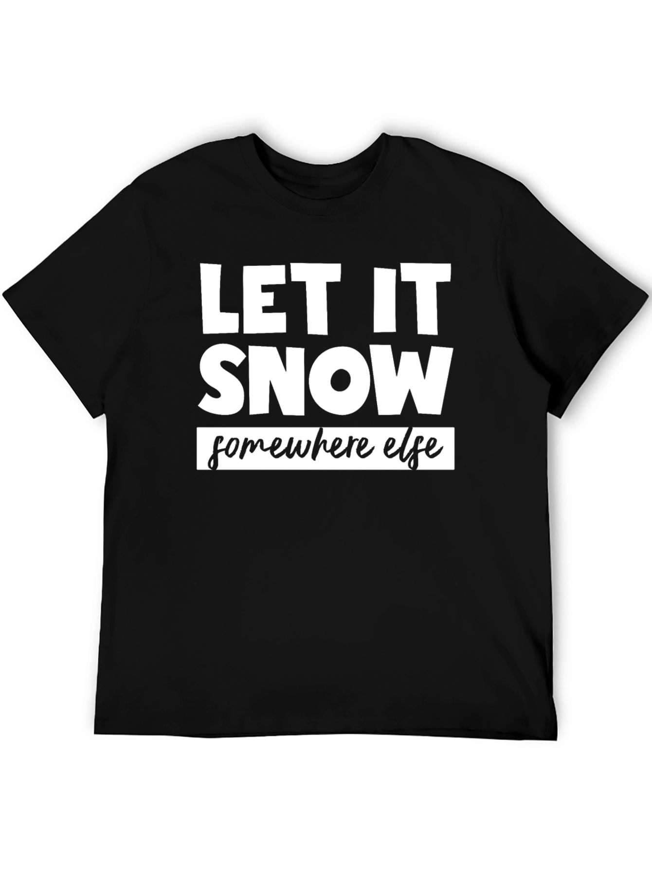 Let It Snow T-Shirt - Black Graphic Tee