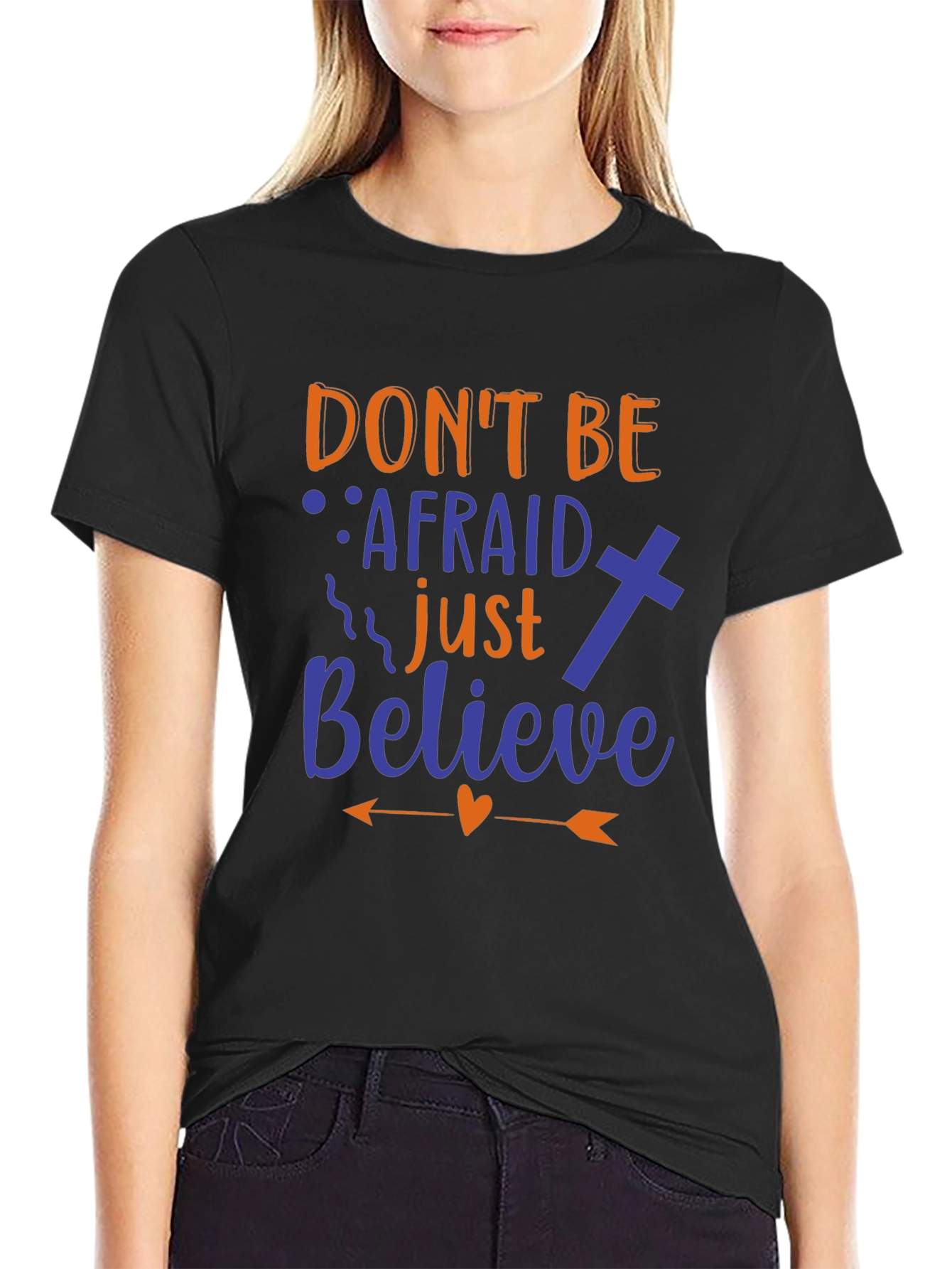 Dont Be Afraid Graphic Print T-Shirt