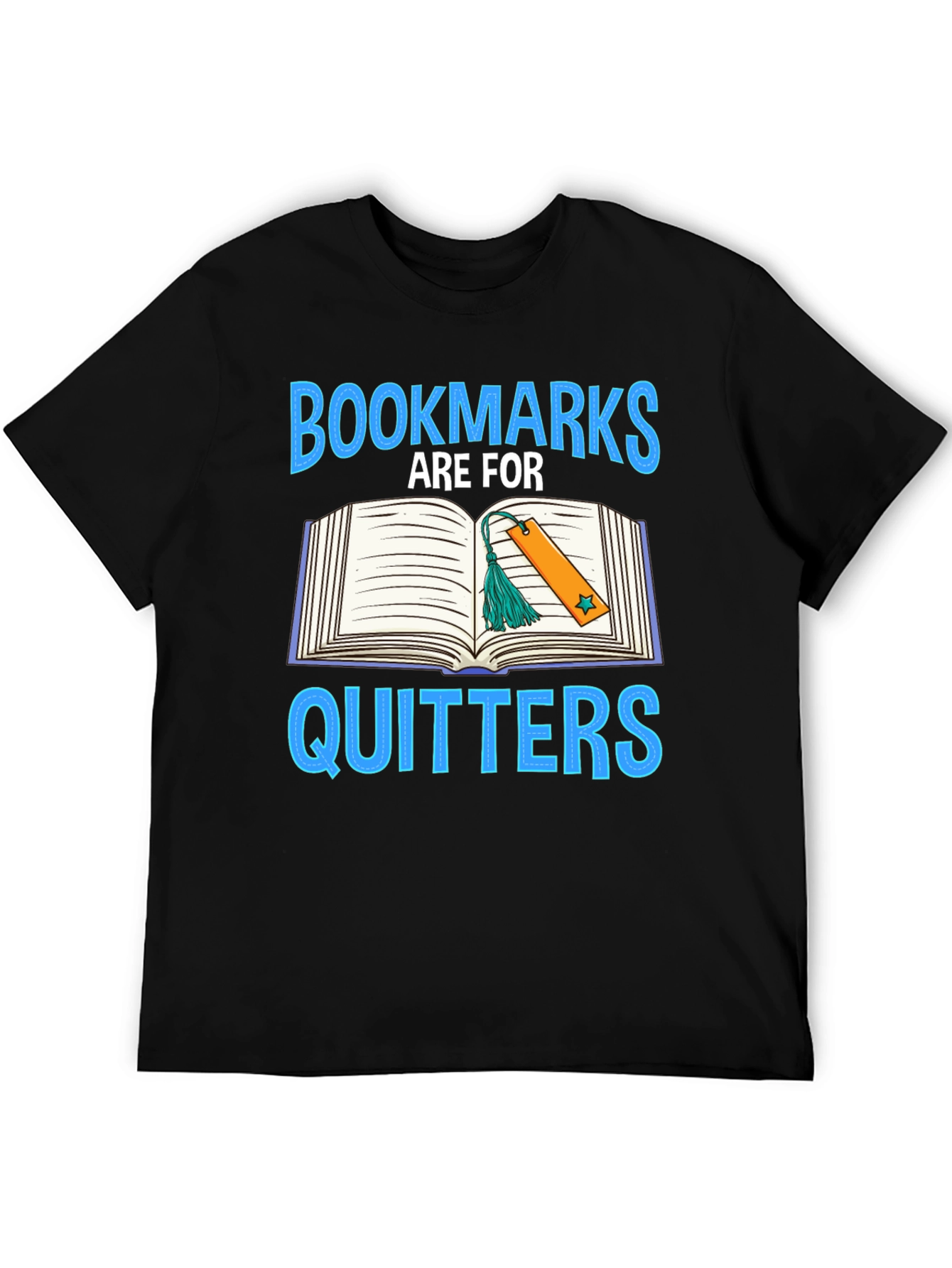 Book Lovers T-Shirt - Bookmarks Are For Quitters