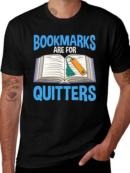 Book Lovers T-Shirt - Bookmarks Are For Quitters