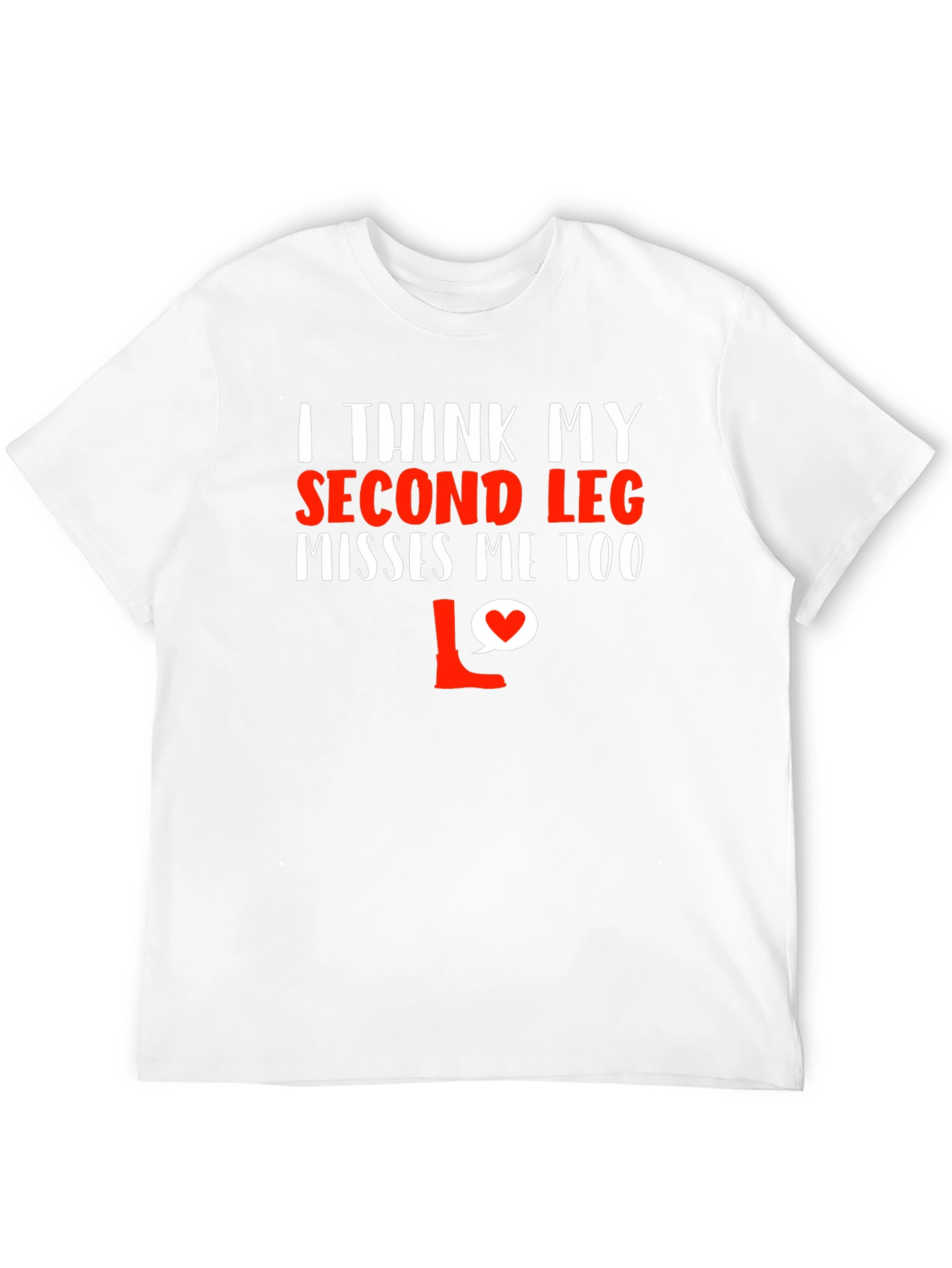 I Think My Second Leg Misses Me T-Shirt
