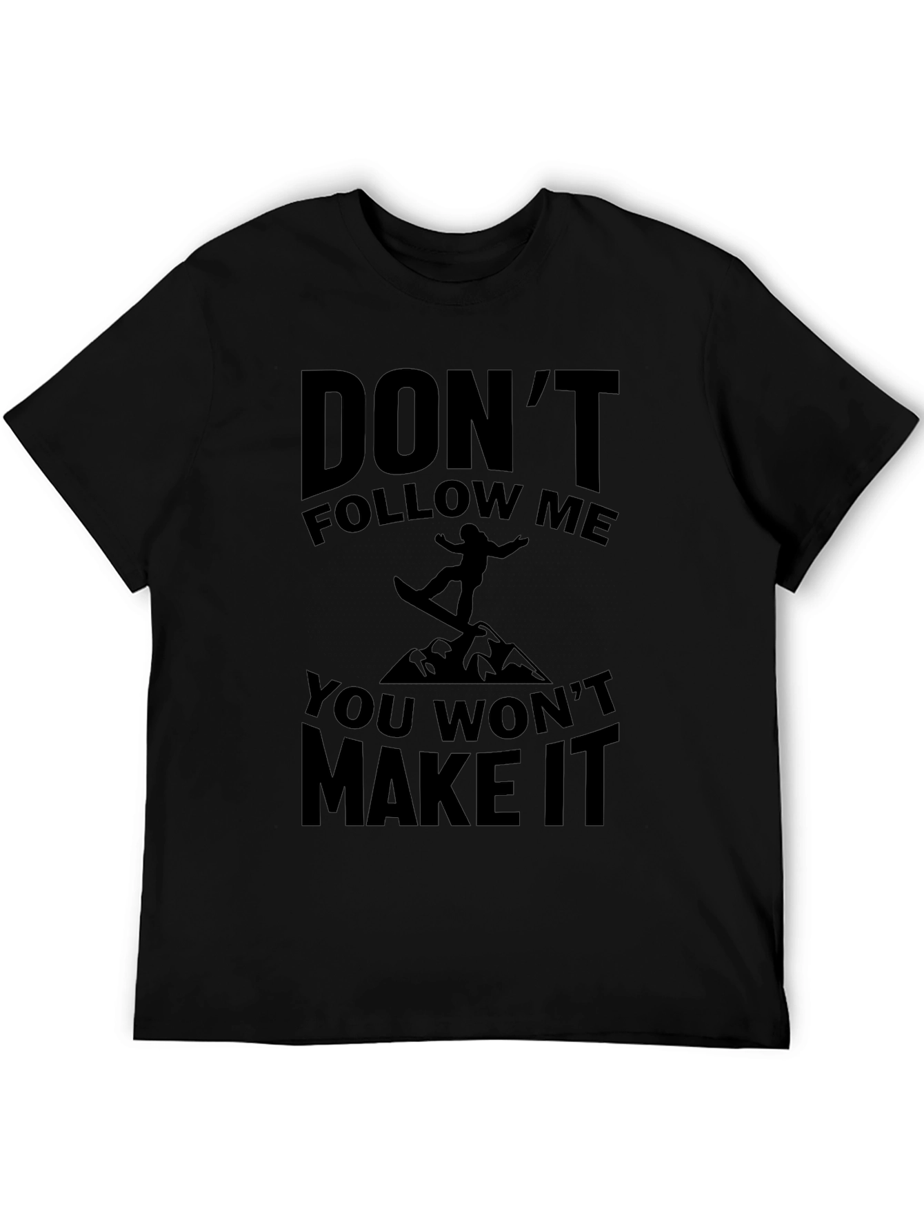 Dont Follow Me T-Shirt - Snowboarder Tee
