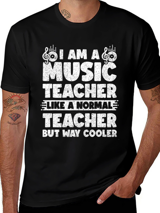 Music Teacher T-Shirt: I Am A Music Teacher But Way Cooler!
