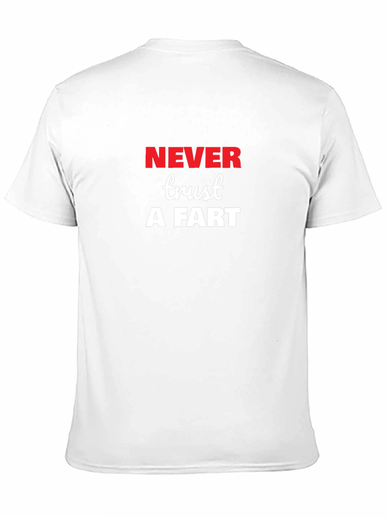 Never Trust A Fart Graphic T-Shirt