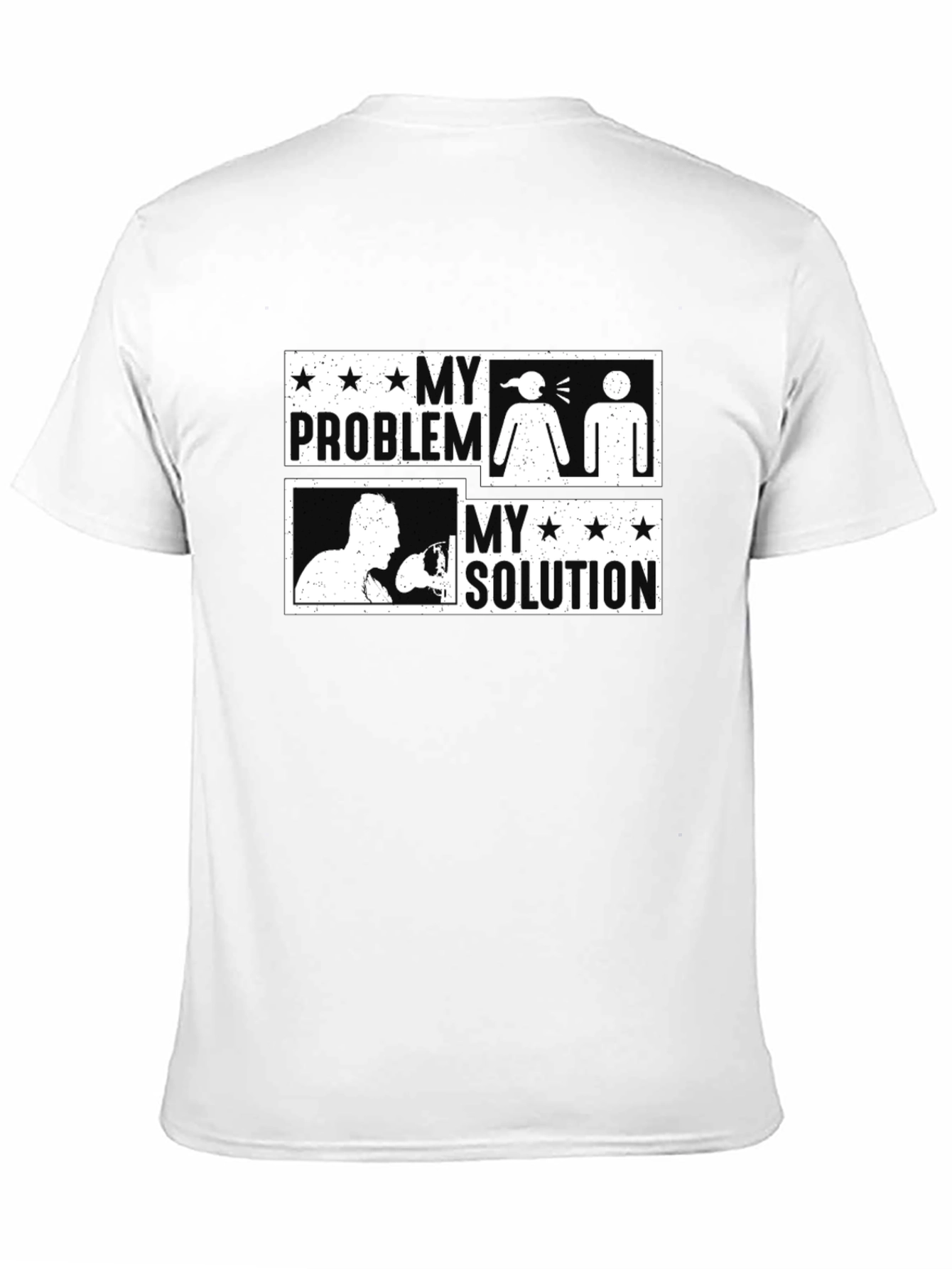 My Problem My Solution Funny Graphic T-Shirt