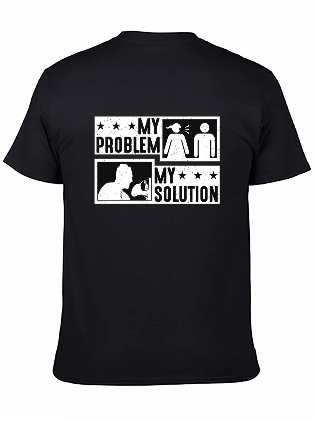 My Problem My Solution Funny Graphic T-Shirt