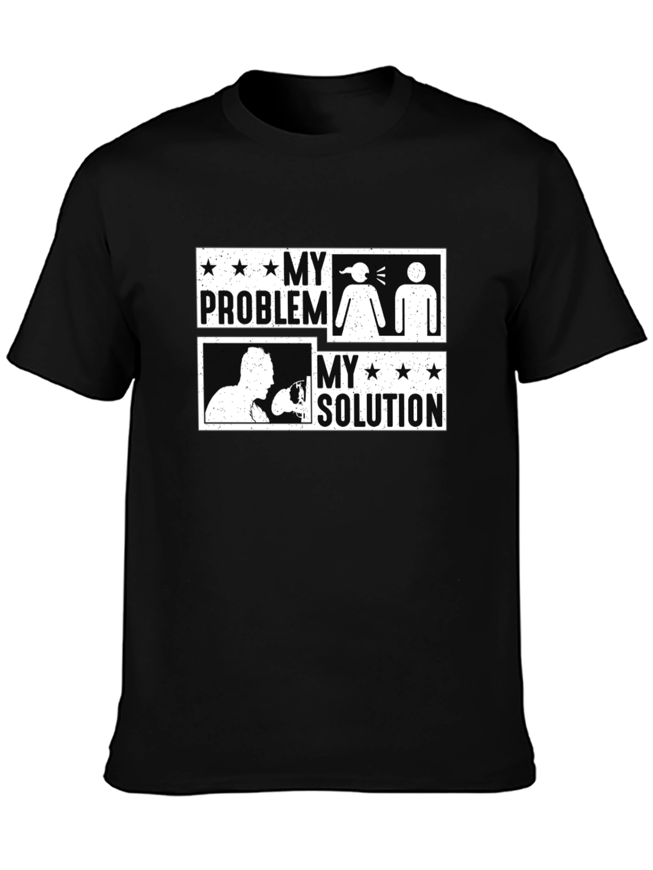 My Problem My Solution Funny Graphic T-Shirt