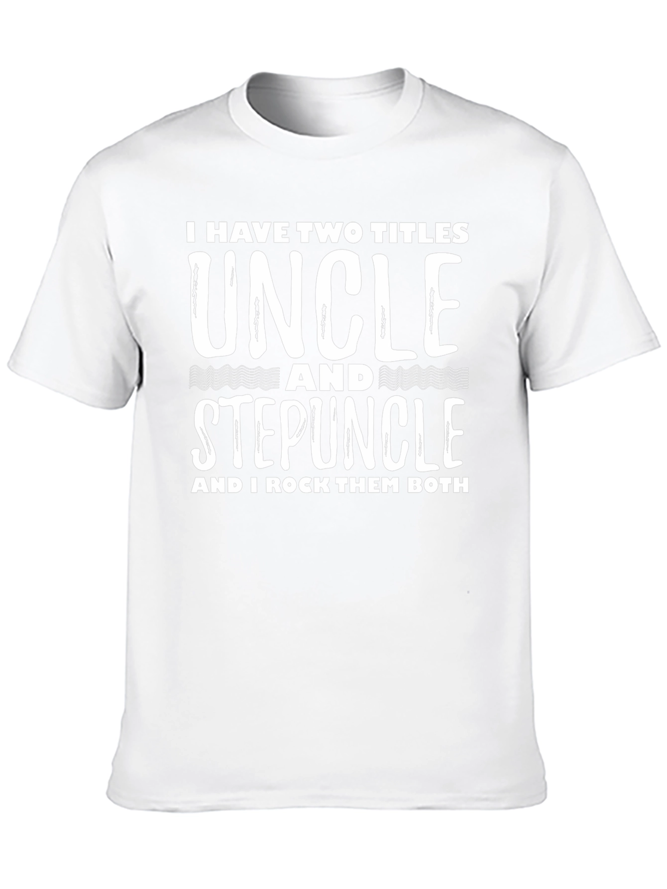 Uncle & Stepuncle T-Shirt - Rock Them Both!