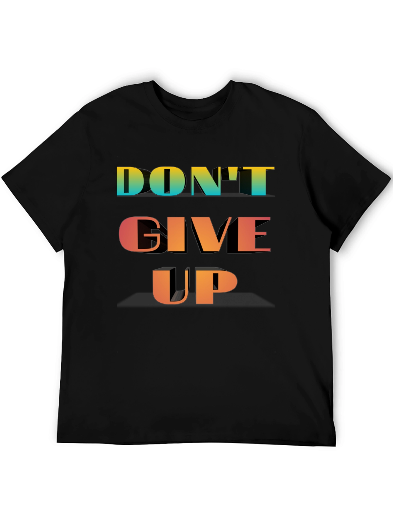 Motivational Dont Give Up Black T-Shirt